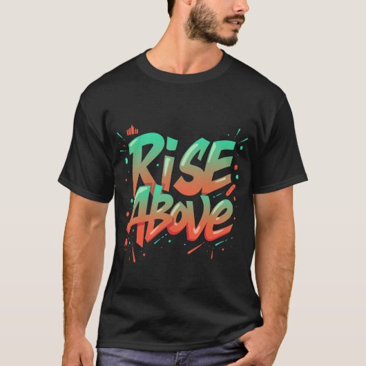 "Rise Above" Gradient Street T-shirt (Voorkant)