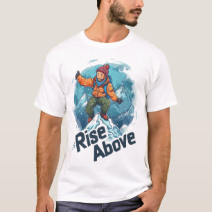 Rise Above Mountain Climber Design – Overwin Je T-shirt