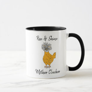 Rise and Shine Moeder Clucker Funny Chicken Humor Mok
