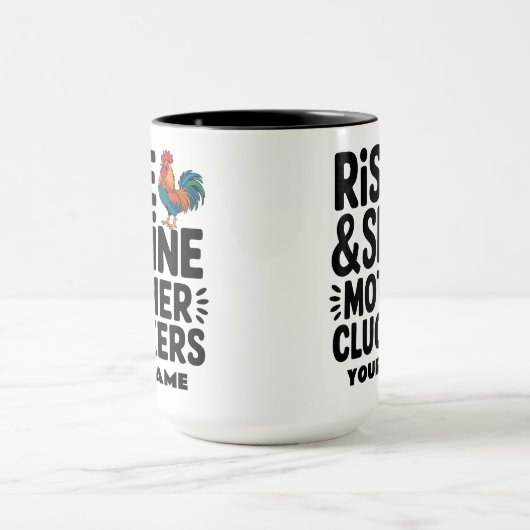 Rise and Shine Mother Cluckers beroemd gemaakt doo Mok (Midden)