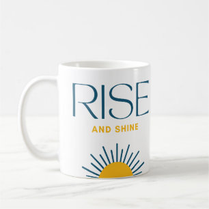 Rise and Shine Motivatie Koffie Mok