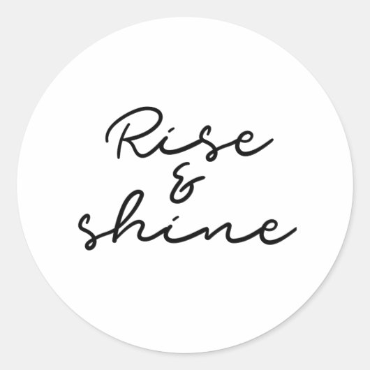 Rise and shine sticker (Voorkant)