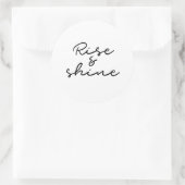 Rise and shine sticker (Tas)