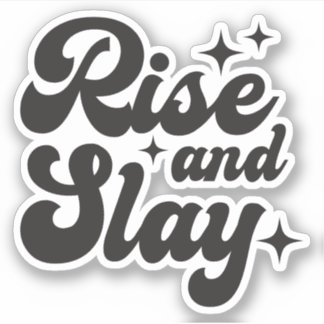 Rise and Slay Grappig Meisje Quotes Custom-Cut Vin Sticker