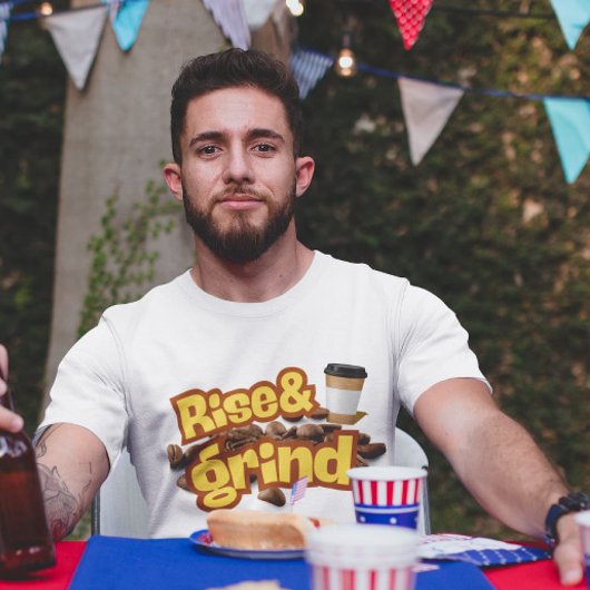 Rise & Grind Funny Coffee Quote Design T-shirt