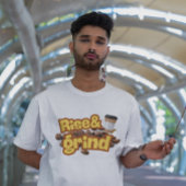 Rise & Grind Funny Coffee Quote Design T-shirt