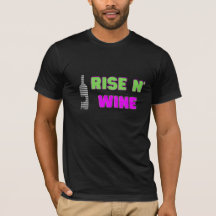 Rise N' Wine Vino Theater T-Shirt
