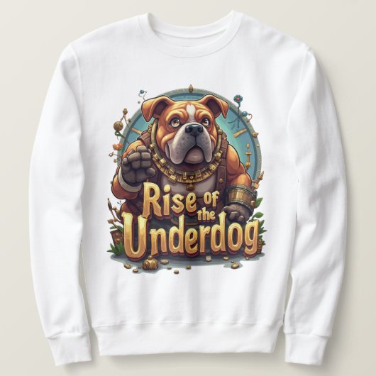 Rise of the Underdog Sweatshirt – Motivational (Design voorkant)