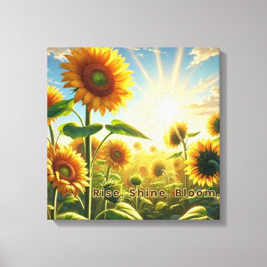 Rise. Shine. Bloom. Stretched Canvas Print (Voorkant)