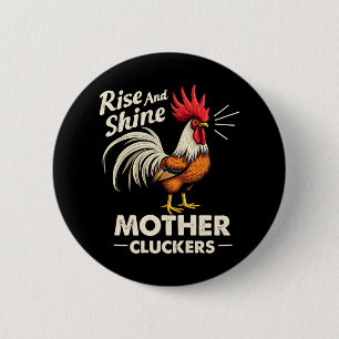 Rise & Shine Moeder Cluckers Grappig Boerderij Haa Ronde Button 5,7 Cm