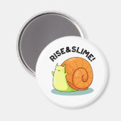 Rise & Slime Funny Snail Pun Magneet (Voorkant / Achterkant)