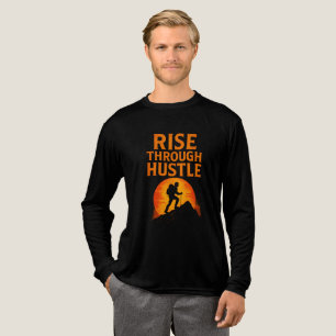 Rise Through Hustle – Motivatie T-shirt voor Dre