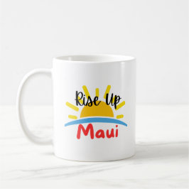 Rise up Maui Morning Koffiemok