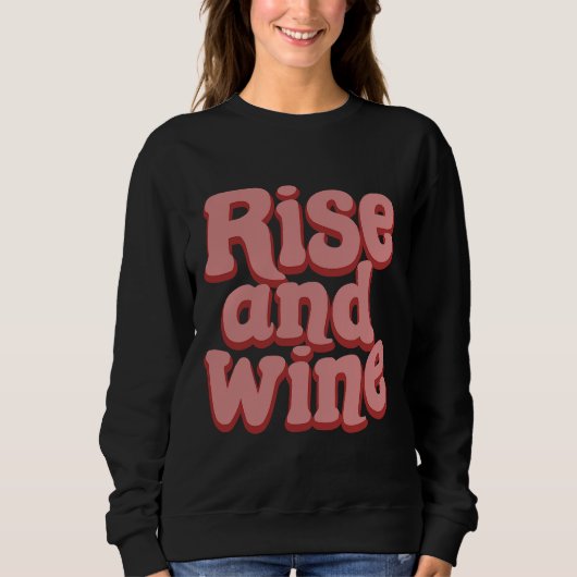 Rise Wine Drink Drink Alcohol Trui (Voorkant)