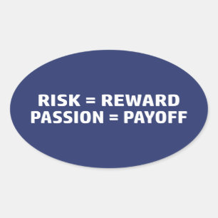 Risico = Reward, Passie = Uitbetaling Ovale Sticker