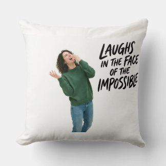 "Rit au nez de l'impossible" — Coussin de jet