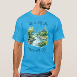 River of the Water of Life T-shirt