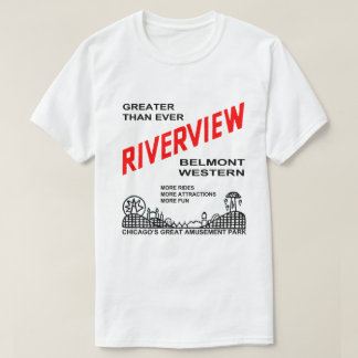 Riverview Amusement Park, Chicago, IL 1904-1967 T-shirt