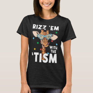 Rizz Em Met De Tism Grappig Autisme Bewustzijn Gir T-shirt