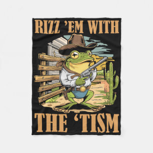 Rizz Em Met De Tism Grappige Autisme Cowboy Kikker Fleece Deken