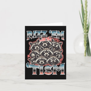 Rizz EM met TISM Raccoons Funny Gezegde Autisme Ma Kaart