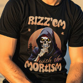Rizz'em met het mortisme t-shirt