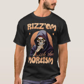 Rizz'em met het mortisme t-shirt (Voorkant)