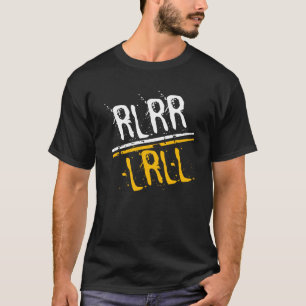RLRR LRLL Drummer Drums T-shirt