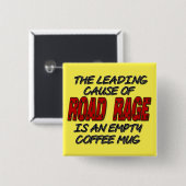 Road Rage Coffee Humor Button (Voorkant /achterkant)