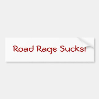 Road Rage Sucks. Bumpersticker