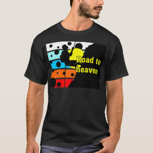 Road to heaven t-shirt