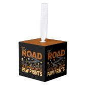 Road to My Heart Paved in Paw Prints Hondenliefheb Kubus Ornament (Voorkant hoekig)