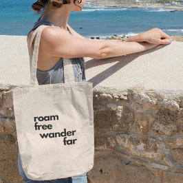Roam Free Wander Far Inspirerend reizen Tote Bag