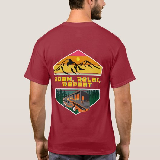 Roam, Relax, Répéter RV Camping T-shirt Style de v (Dos)
