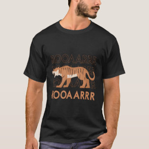 Roarrrr Quote Tijger Wildlife Natuur Grote Katten T-shirt