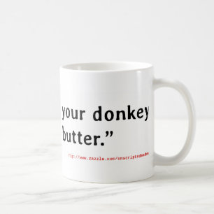 Roast je Donkey nooit zonder boter Koffiemok