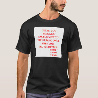 robert anton wilson citaat t-shirt