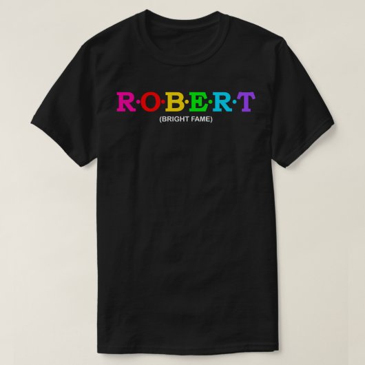 Robert Bright Fame T-shirt (Design voorkant)