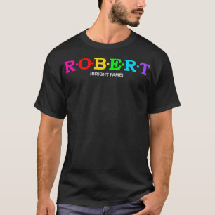 Robert Bright Fame T-shirt