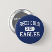 Robert C Byrd - Eagles - High - Clarksburg Ronde Button 5,7 Cm (Voorkant /achterkant)