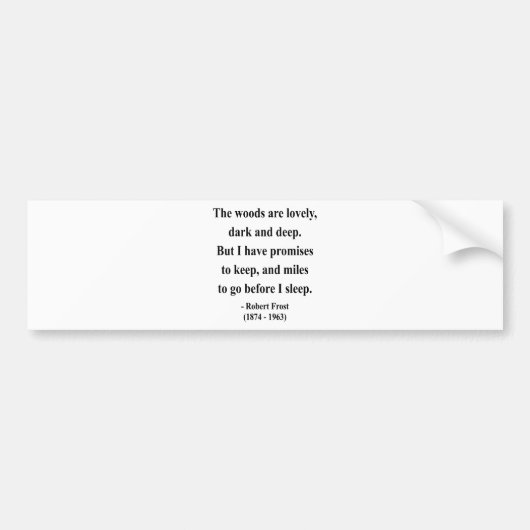 Robert Frost citaat 2a Bumpersticker (Voorkant)