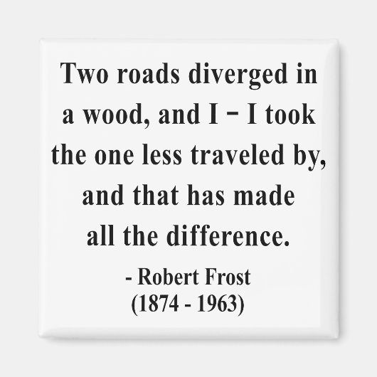 Robert Frost Quote 1a Magneet (Voorkant)
