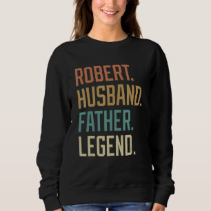 Robert Husband Father Legend Vaderdag Retro Trui