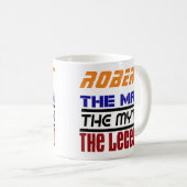Robert - L'Homme La Légende La Mug Mith (Devant droit)