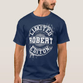 ROBERT Limited Edition Funny Personalized Name T-shirt (Voorkant)