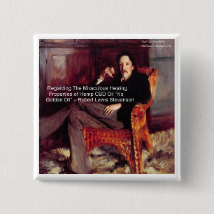 Robert Louis Stevenson & Citaat CBD is Gouden Olie Vierkante Button 5,1 Cm