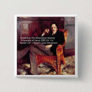 Robert Louis Stevenson & Citaat CBD is Gouden Olie Vierkante Button 5,1 Cm