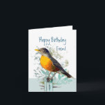 Robin Garden Bird Wildlife Friend Carte d'annivers<br><div class="desc">American Robin Garden Bird Wildlife Nature Les images d'art sont assurées de plaire à un ornithologue et à un amoureux de la nature ou de la faune. Joyeux Ami d'anniversaire</div>