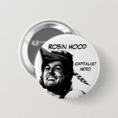 Robin Hood: Capitalist Hero Ronde Button 5,7 Cm (Voorkant /achterkant)