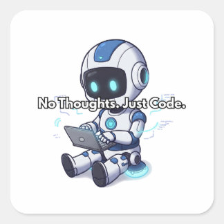 Robot geen gedachten. Gewoon code. Vierkante Sticker